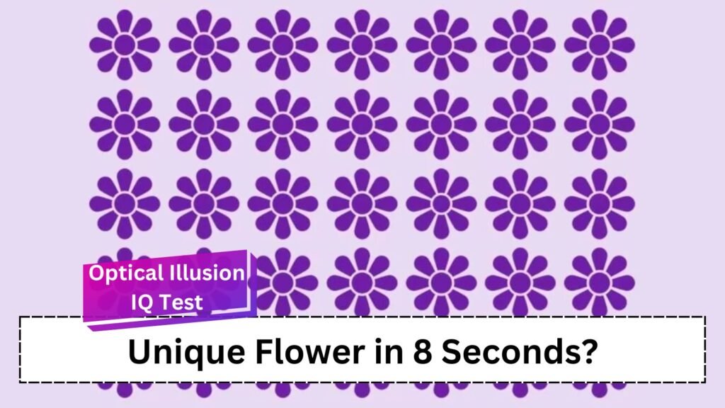 Optical Illusion IQ Test : Can You Spot the Unique Flower in 8 Seconds?