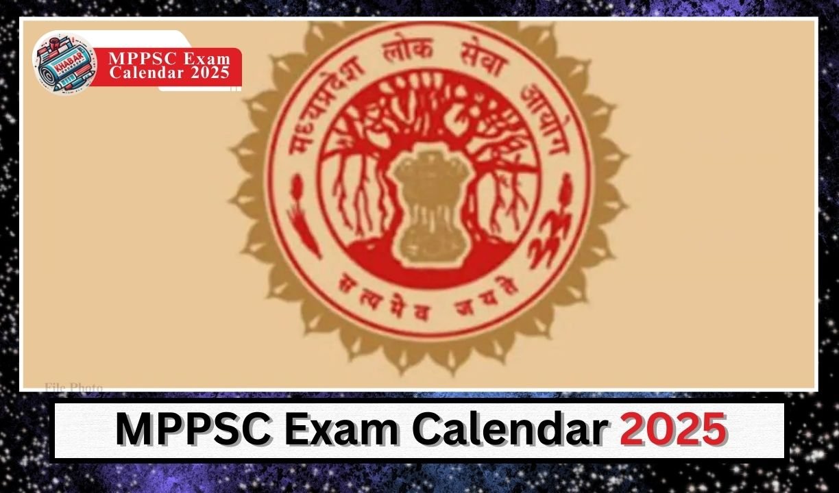 MPPSC Exam Calendar 2025: Probable exam schedule released